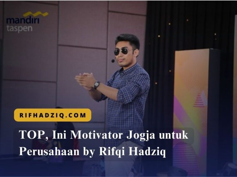 TOP, Ini Motivator Jogja untuk Perusahaan by Rifqi Hadziq